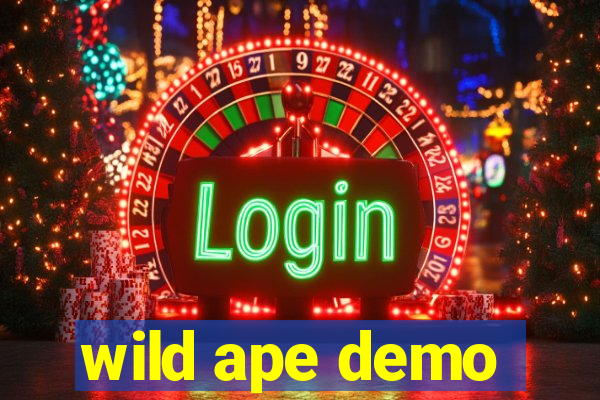 wild ape demo